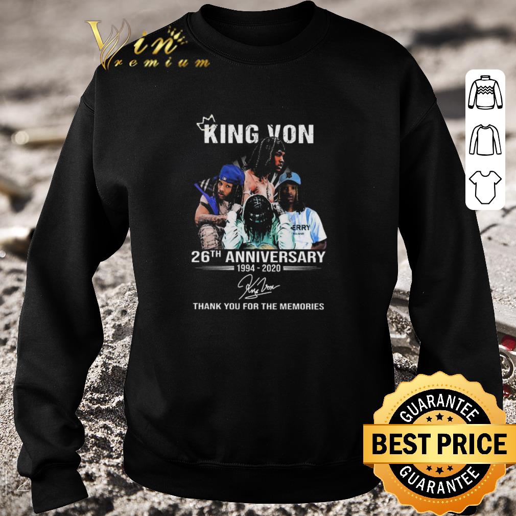 Funny King Von 26th Anniversary 1994 2020 Thank You For The Memories Signature shirt 1 Funny King Von 26th Anniversary 1994 2020 Thank You For The Memories Signature shirt