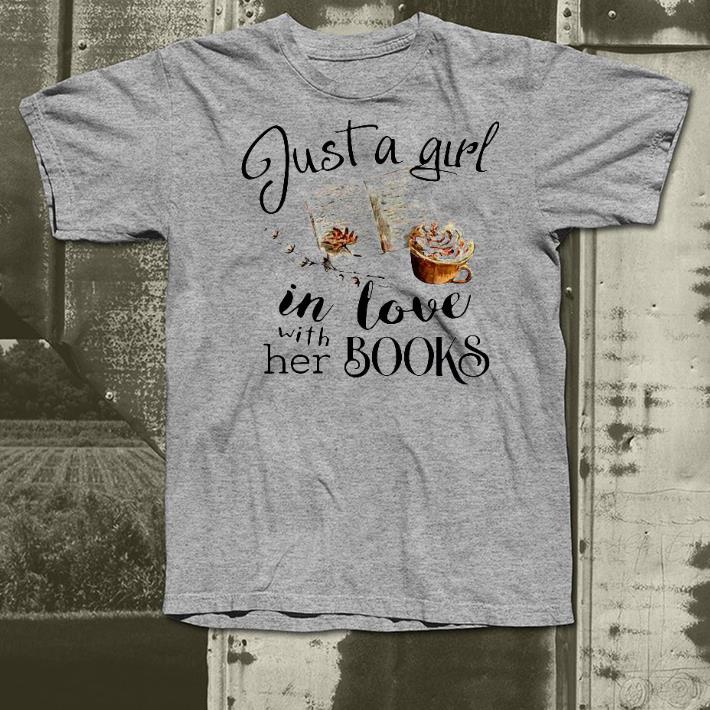Nice Just A Girl In Love With Her Books Shirt 1 Nice Just A Girl In Love With Her Books Shirt
