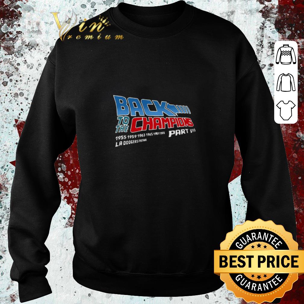 Funny Back To The Champions Part Vii Los Angeles Preseat shirt 1 Funny Back To The Champions Part Vii Los Angeles Preseat shirt