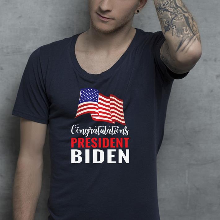 Nice Congratulations President Biden Shirt 1 Nice Congratulations President Biden Shirt