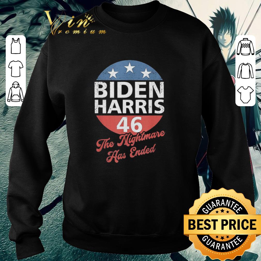 Nice Biden Harris 46 The Nightmare Has Ended shirt