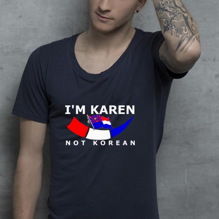Nice I'm Karen Not Korean Shirt