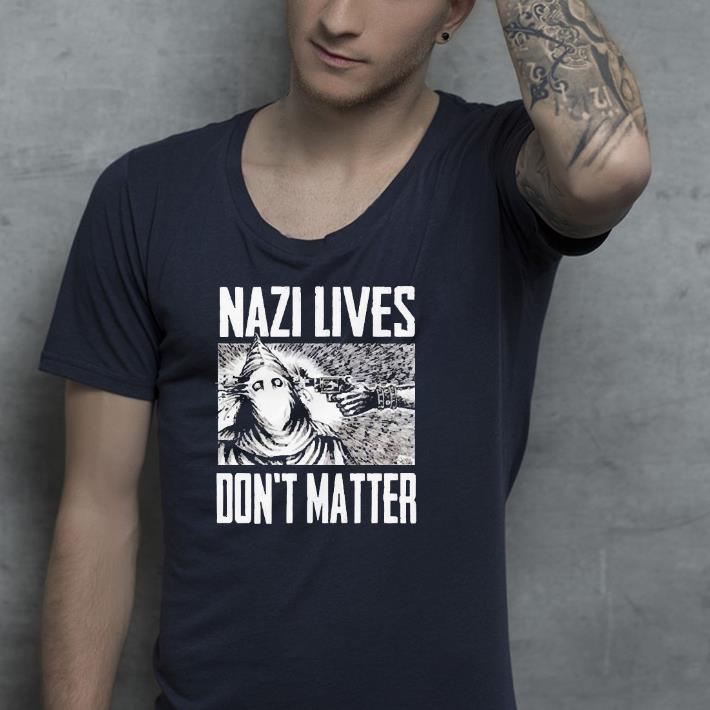 Nice Nazi Lives Don’t Matter Shirt