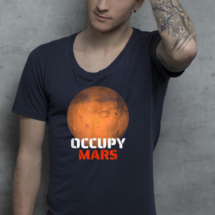 Nice Occupy Mars Shirt