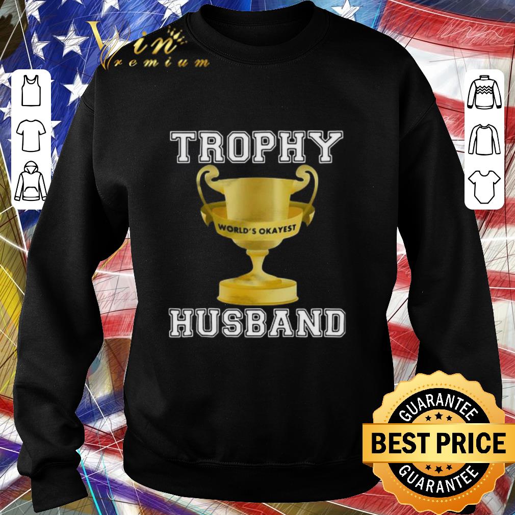 Hot Trophy World’s Okayest Husband shirt 1 Hot Trophy World’s Okayest Husband shirt