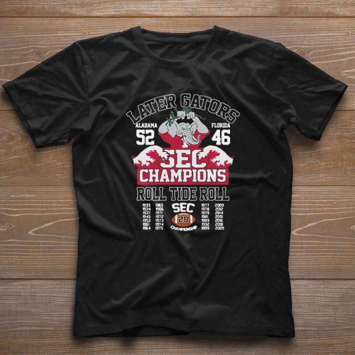 Funny Later Gators Alabama Florida Champions roll tide roll shirt