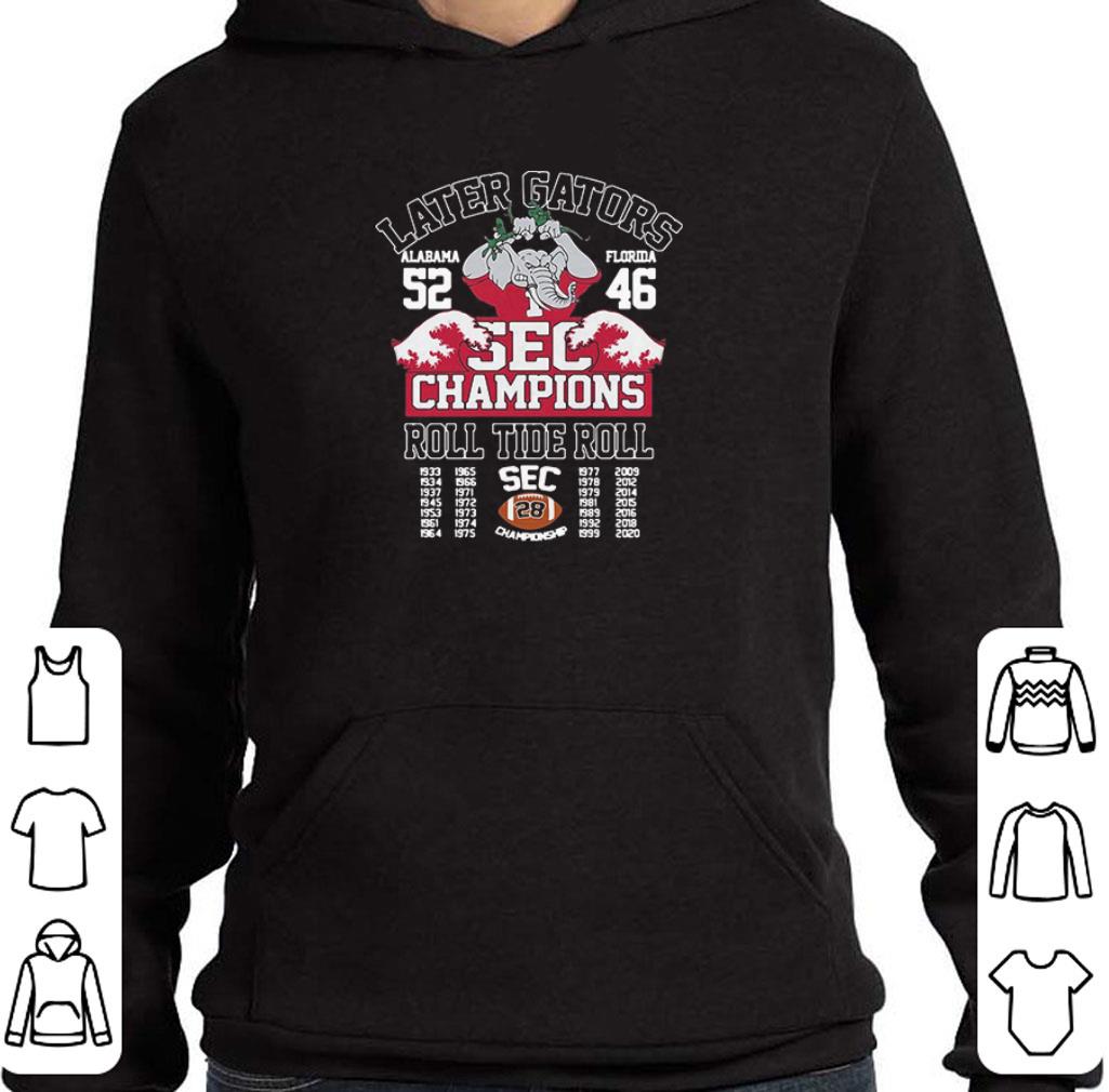 Funny Later Gators Alabama Florida Champions roll tide roll shirt 1 Funny Later Gators Alabama Florida Champions roll tide roll shirt