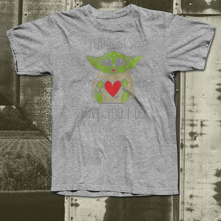 Nice Yoda Best Love You I Do Shirt