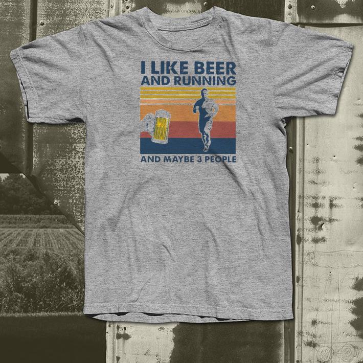 Nice I Like Beer And Running And Maybe 3 People Vintage Shirt 1 Nice I Like Beer And Running And Maybe 3 People Vintage Shirt
