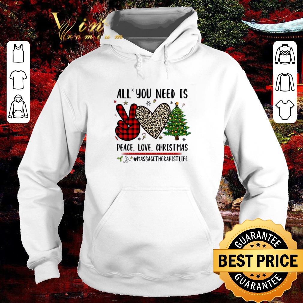 Premium All You Need Is Peace Love Christmas Massage Therapist Life Sweater shirt