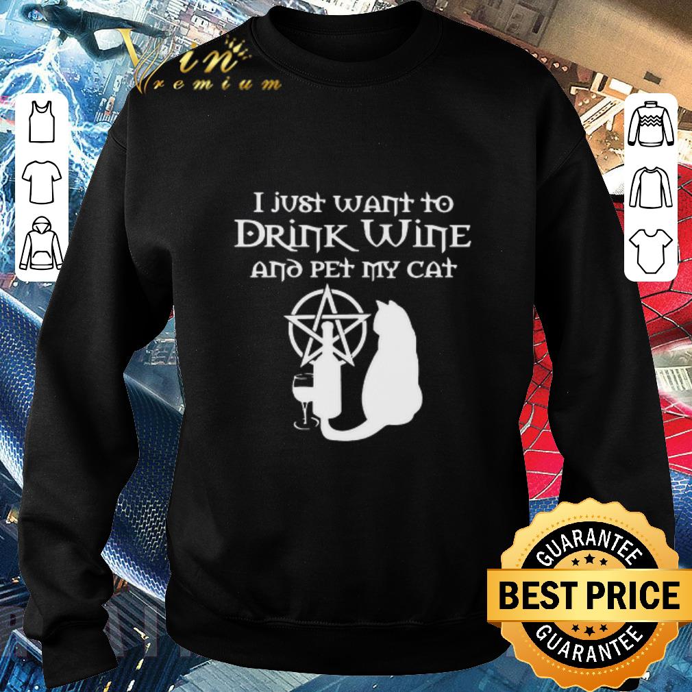 Hot I Just Want To Drink Wine And Pet My Cat shirt 1 Hot I Just Want To Drink Wine And Pet My Cat shirt