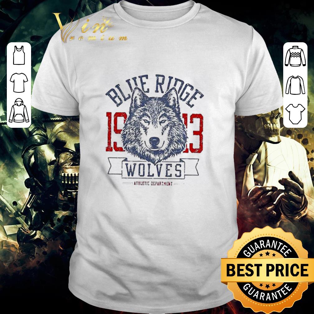Nice Blue Ridge 1913 Wolves Athletic Department shirt