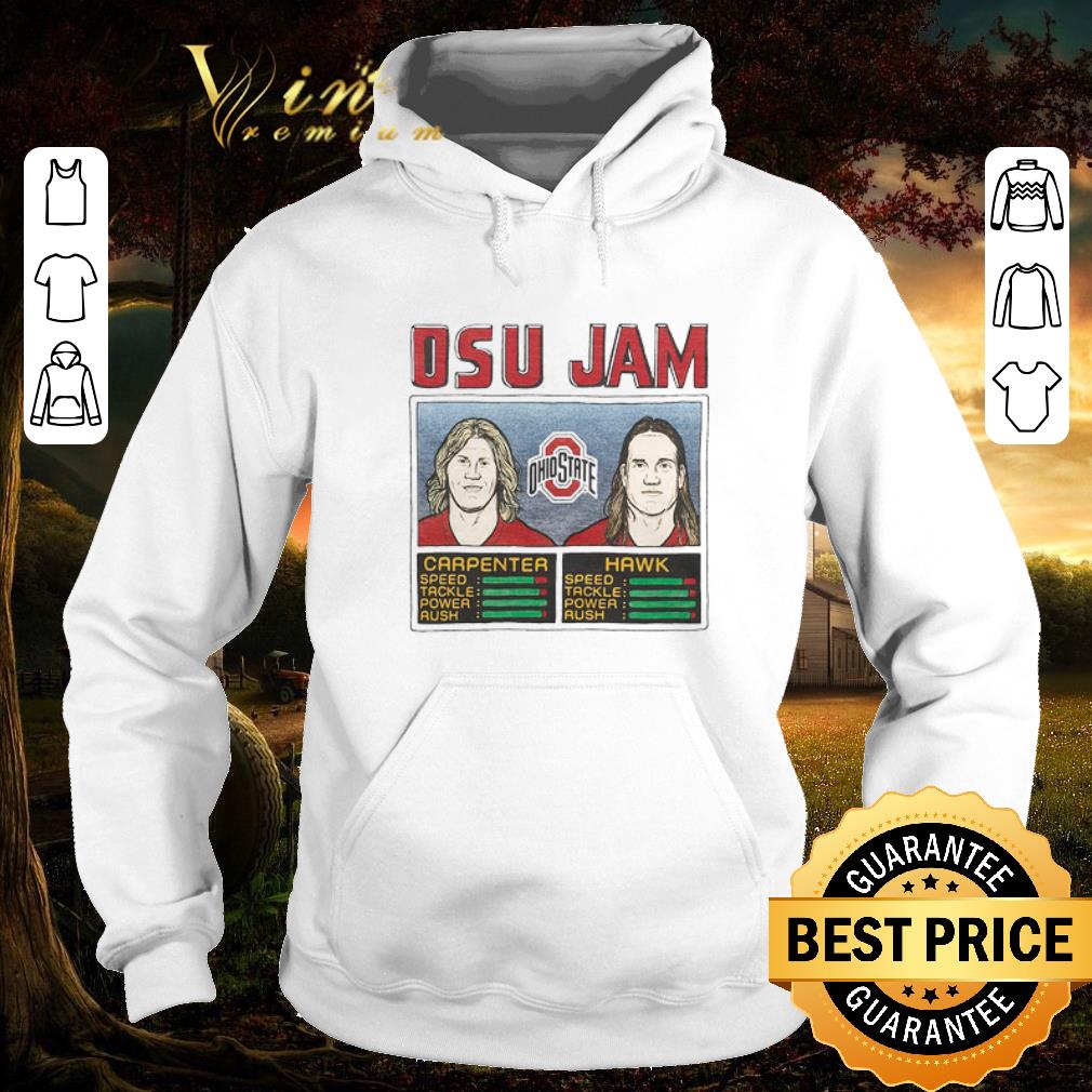 Nice Osu Jam Ohio State Carpenter Hawk shirt