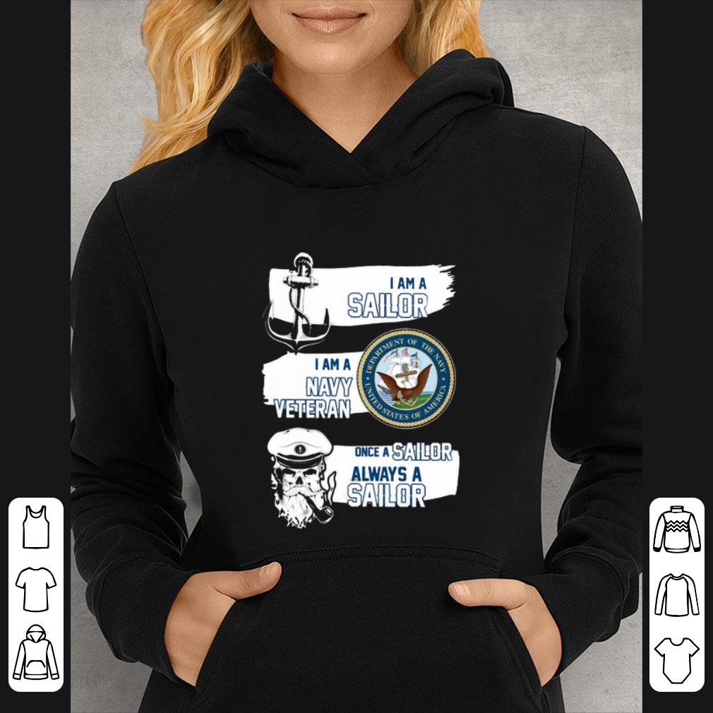Pretty I am a Sailor I am a Navy Veteran Once A Sailor Always a Sailor shirt