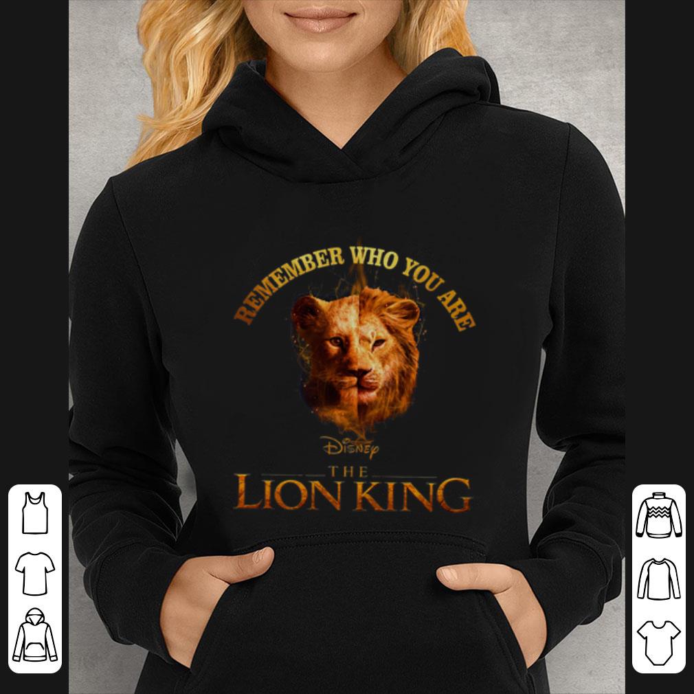 Nice Remember Who You Are Disney The Lion King shirt