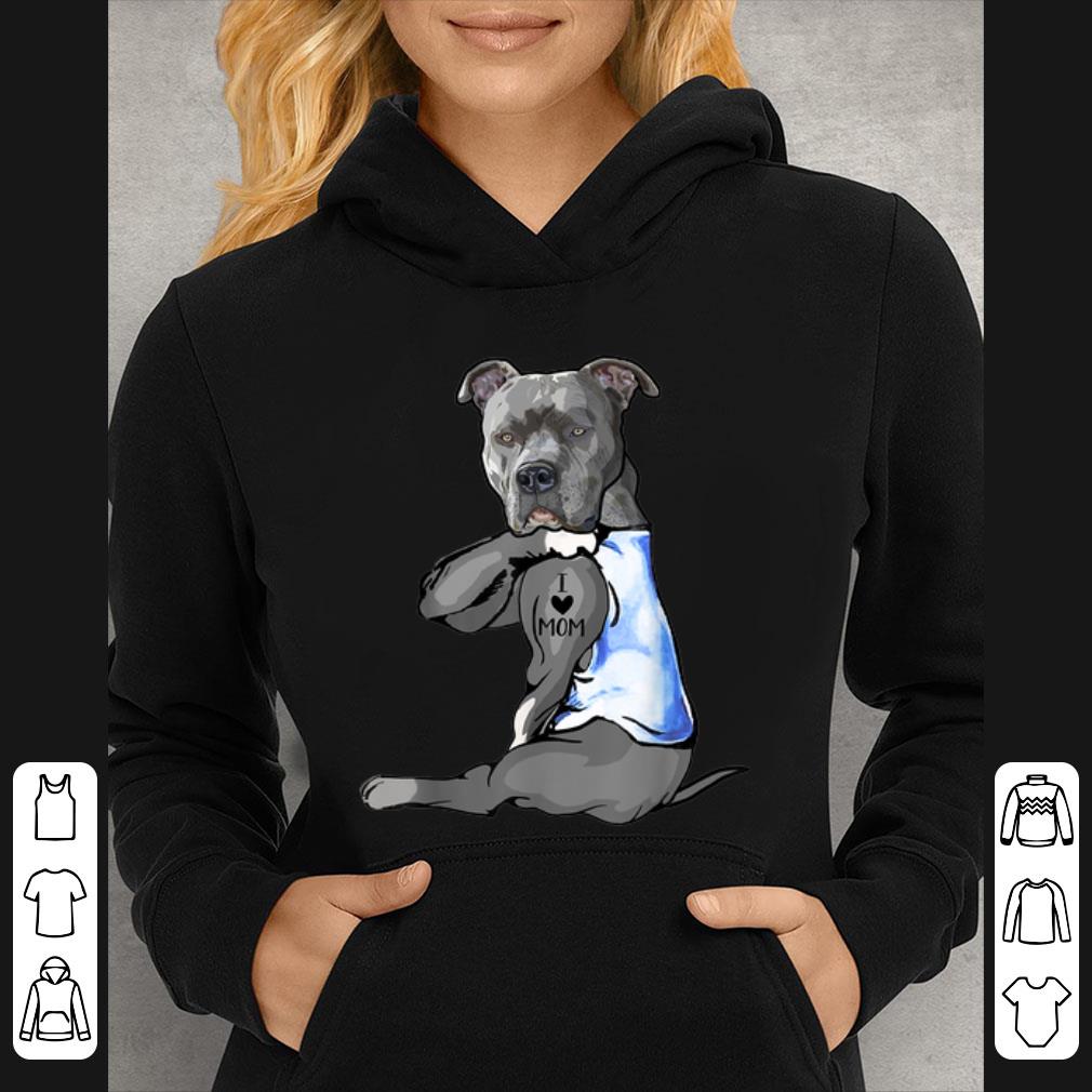 Great Pit Bull Dog Tattoo I Love Mom Mother's Day And Dog Lovers shirt 1 Great Pit Bull Dog Tattoo I Love Mom Mother's Day And Dog Lovers shirt