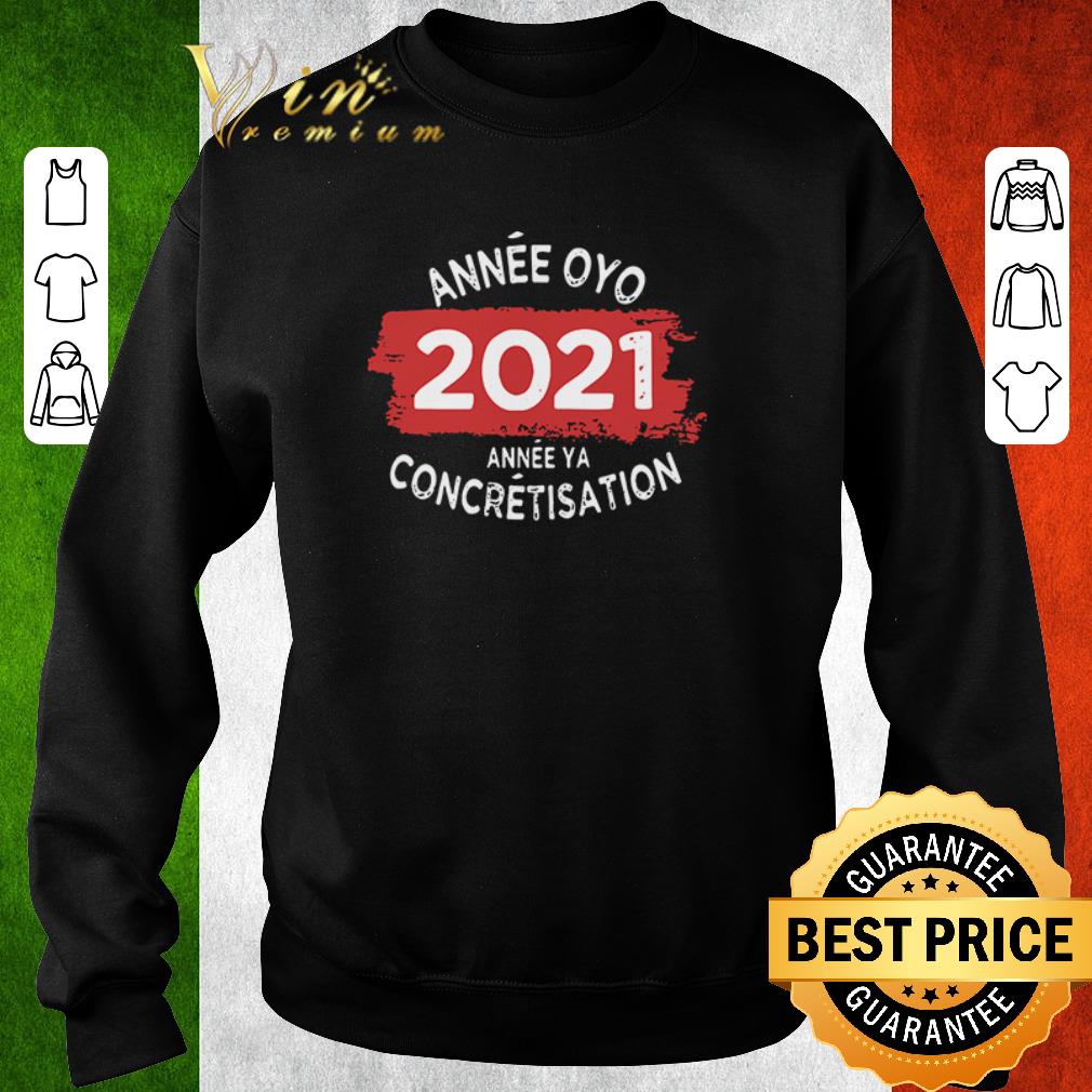 Hot Année oyo 2021 annee ya concretisation shirt 1 Hot Année oyo 2021 annee ya concretisation shirt