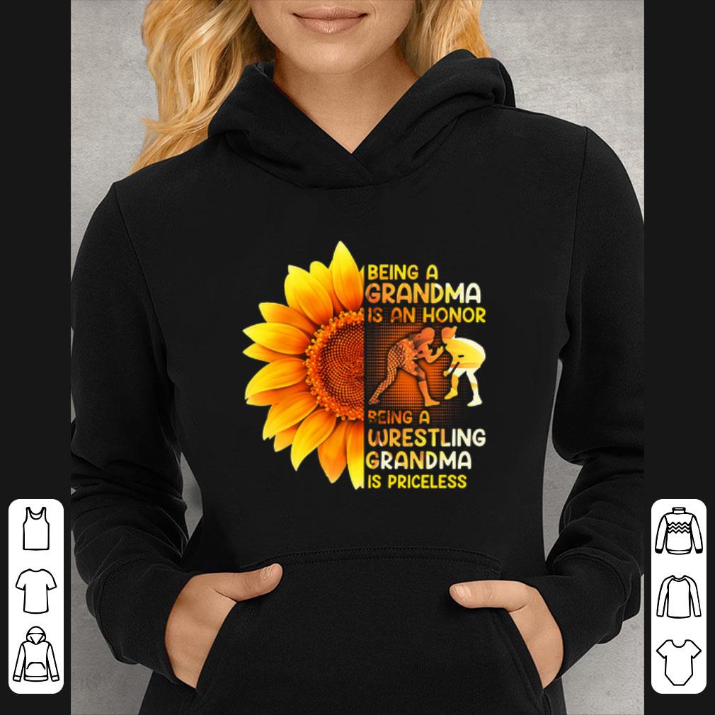 Premium Sunflower being a grandma is a honor wrestling grandma priceless shirt