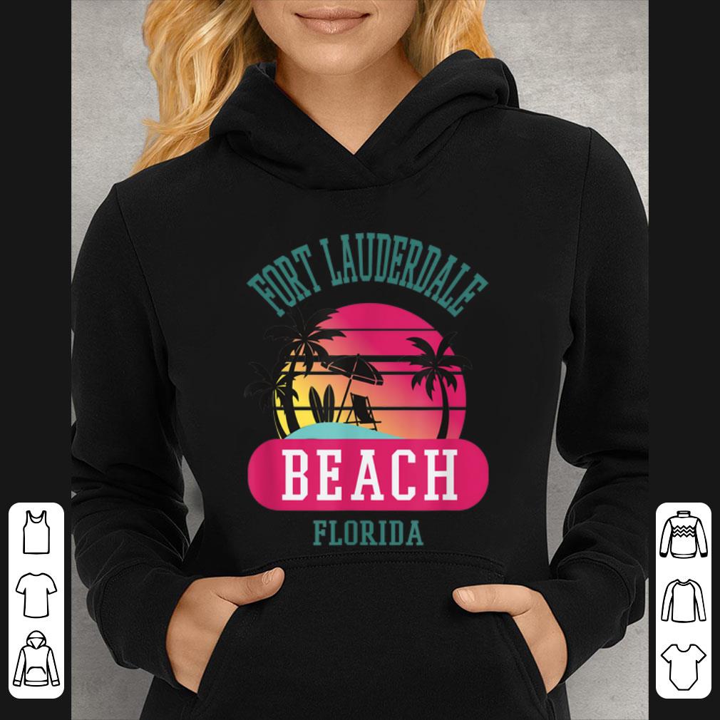 Awesome Fort Lauderdale Florida Beach Fl shirt 1 Awesome Fort Lauderdale Florida Beach Fl shirt