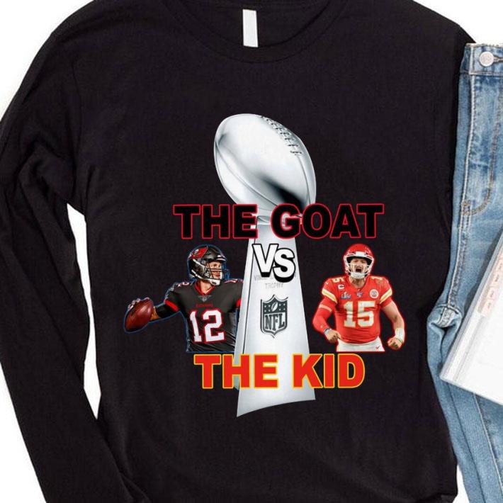 The Goat Vs The Kid Super Bowl 2021 Bucs Vs Chiefs Shirt
