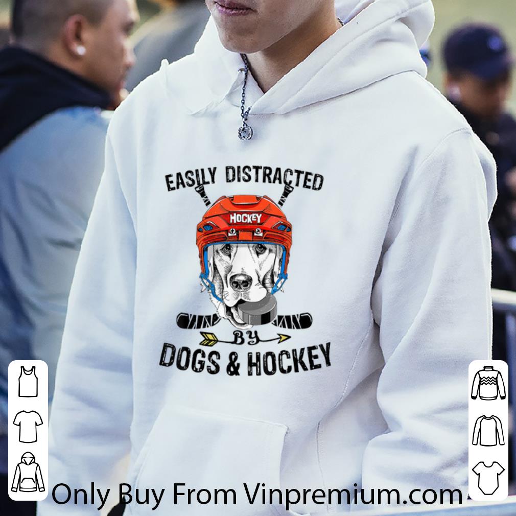 Hot Easily Distracted By Dogs And Hockey - Dog Lovers shirt 1 Hot Easily Distracted By Dogs And Hockey - Dog Lovers shirt