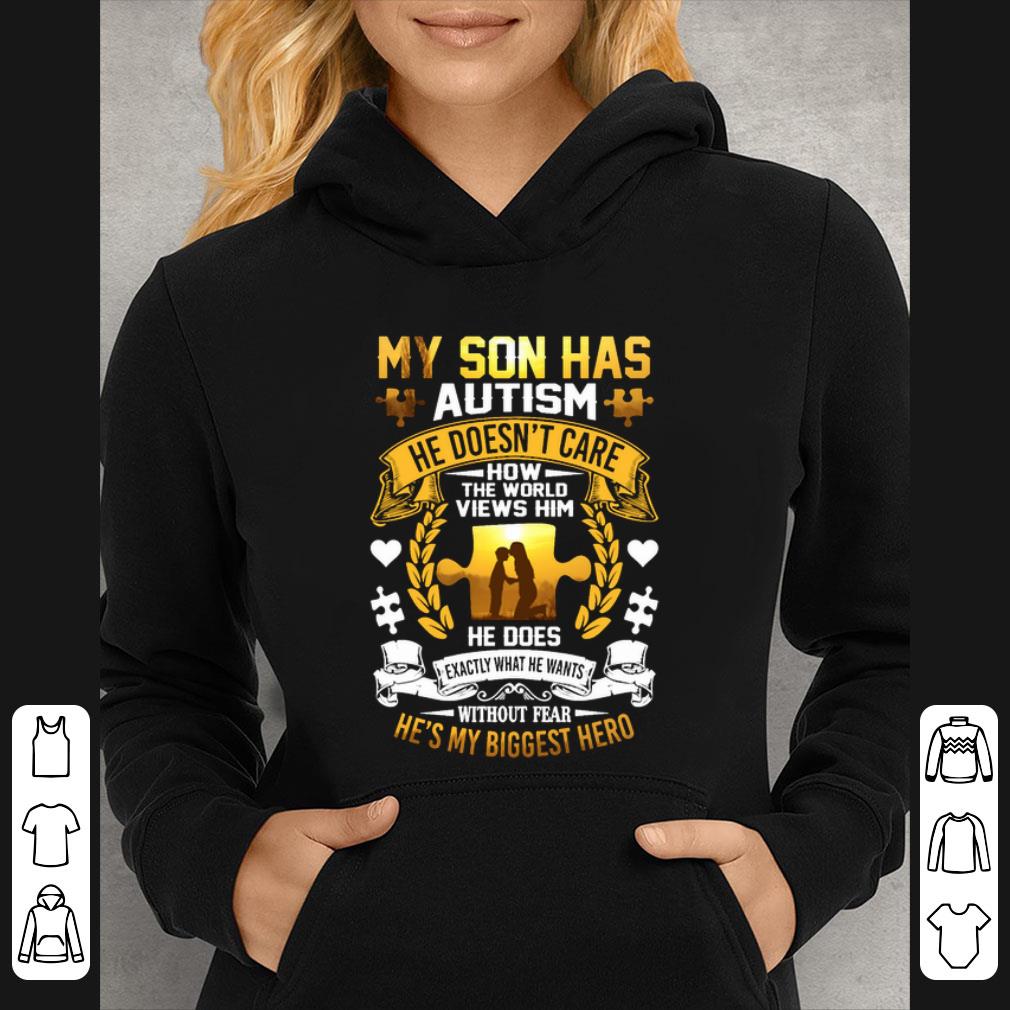 Hot My son has Autism he doesn't care how the world views him shirt 1 Hot My son has Autism he doesn't care how the world views him shirt
