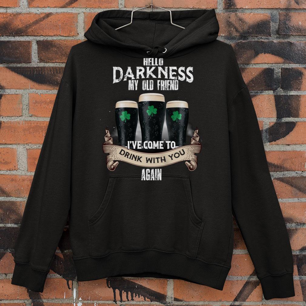Official Hello darkness my old friend i've come to drink with you again St. Patrick's day shirt 1 Hello darkness my old friend i've come to drink with you again St. Patrick's day shirt