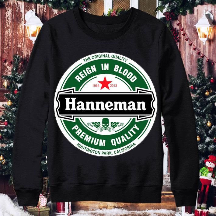 Funny The original quality reign in blood hanneman heineken logo  shirt