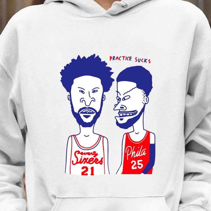 Beavis and Butt-Head Practice Sucks Seventy Sixers 21 Phila 25 shirt