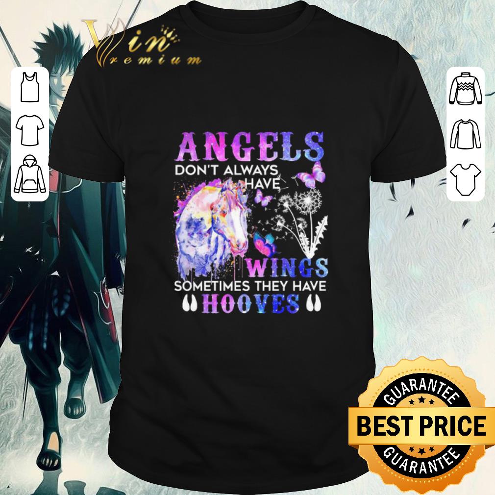 Nice Angels don’t always have wings sometimes they have hooves shirt