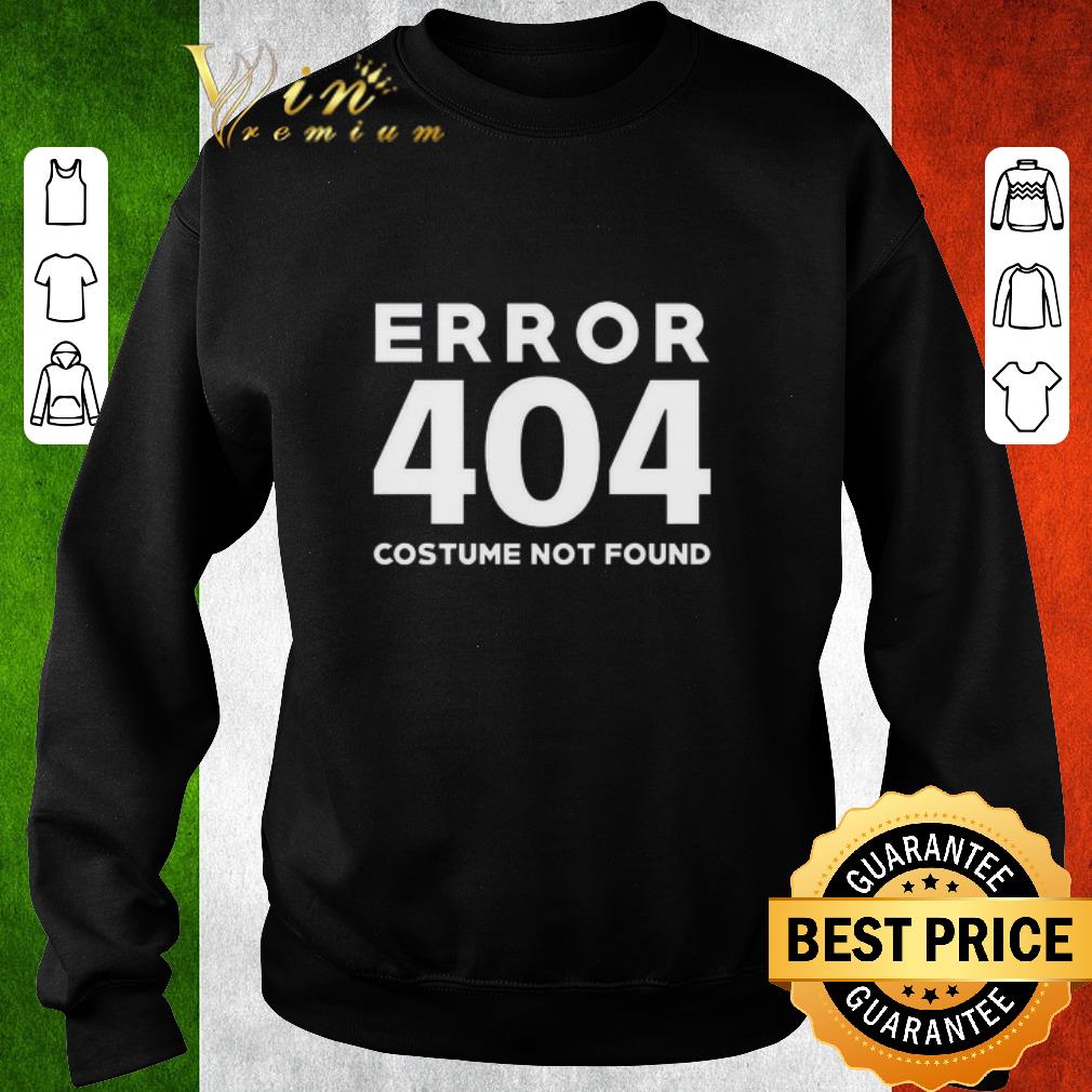 Hot Error 404 costume not found shirt 1 Hot Error 404 costume not found shirt
