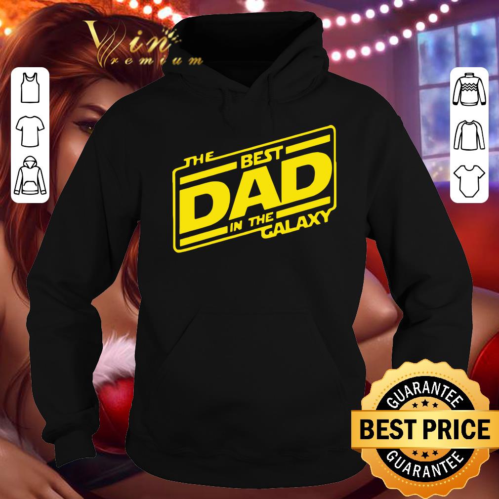 The Best Dad In The Galaxy Star Wars Father's Day shirt