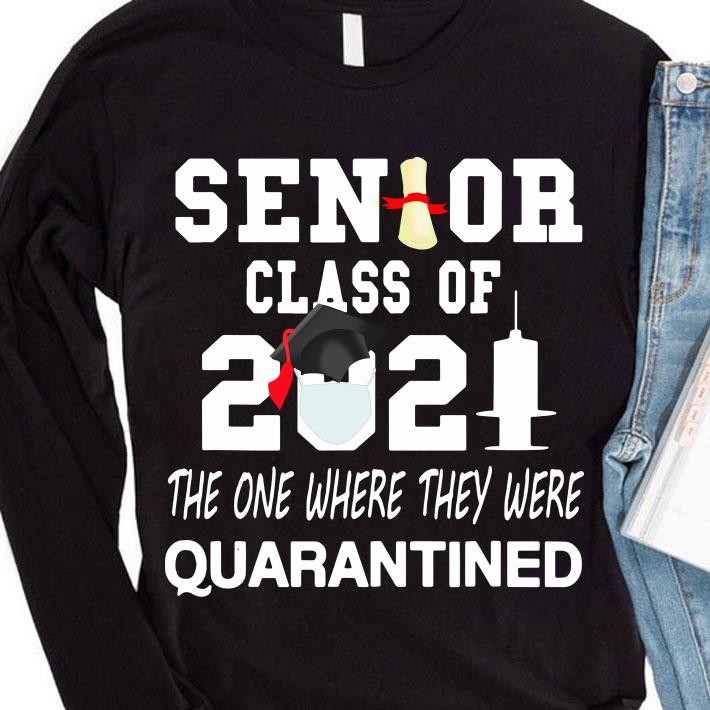 Class Of 2021 Senior The One Where They Quarantine Graduation Grad shirt