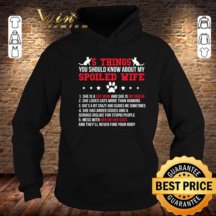 Premium Awesome Cats 5 thing you should know about my spoiled wife cat mom shirt 1 Awesome Cats 5 thing you should know about my spoiled wife cat mom shirt