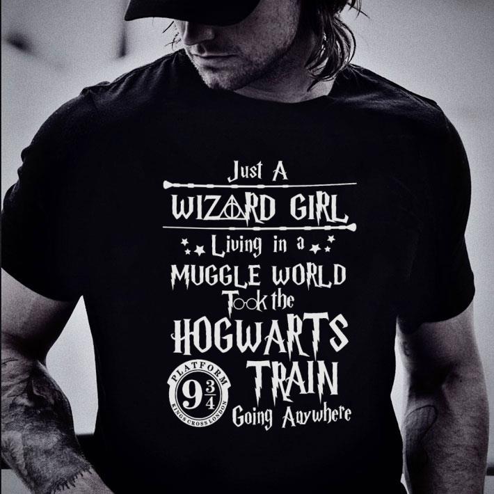 Awesome Just a Wizard girl living in a muggle world took the Hogwarts train going anywhere shirt, Harry Potter 2 Just a Wizard girl living in a muggle world took the Hogwarts train going anywhere shirt, Harry Potter
