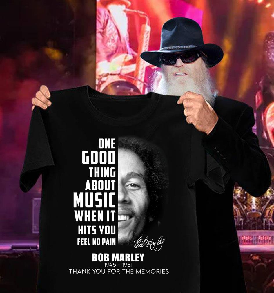 Official Bob Marley One Good Thing About Music When It Hits You Feel No Pain Shirt 3 Bob Marley One Good Thing About Music When It Hits You Feel No Pain Shirt