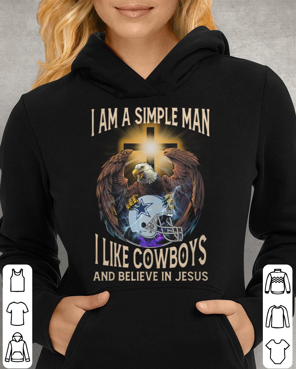 Awesome I Am A Simple Man I Like Dallas Cowboys And Believe In Jesus Shirt 4 I Am A Simple Man I Like Dallas Cowboys And Believe In Jesus Shirt