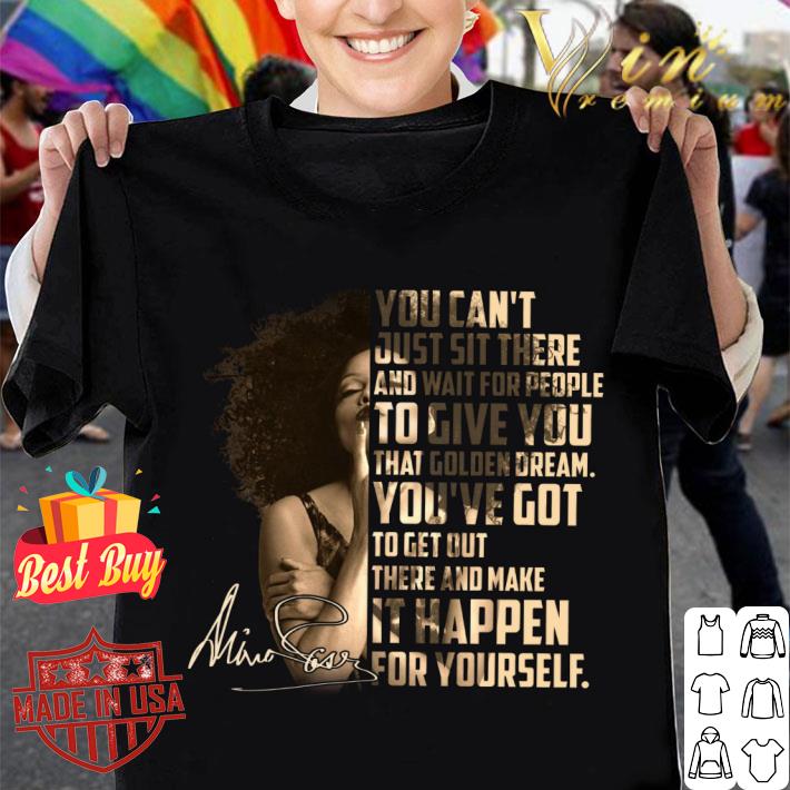 Hot Janet Jackson Signature You can't just sit there and wait for people to give you that golden dream shirt 1 Janet Jackson Signature You can't just sit there and wait for people to give you that golden dream shirt