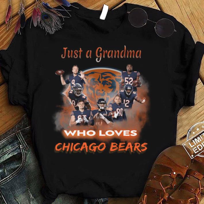 Original Just a grandma who Loves Chicago Bears Shirt 1 Just a grandma who Loves Chicago Bears Shirt