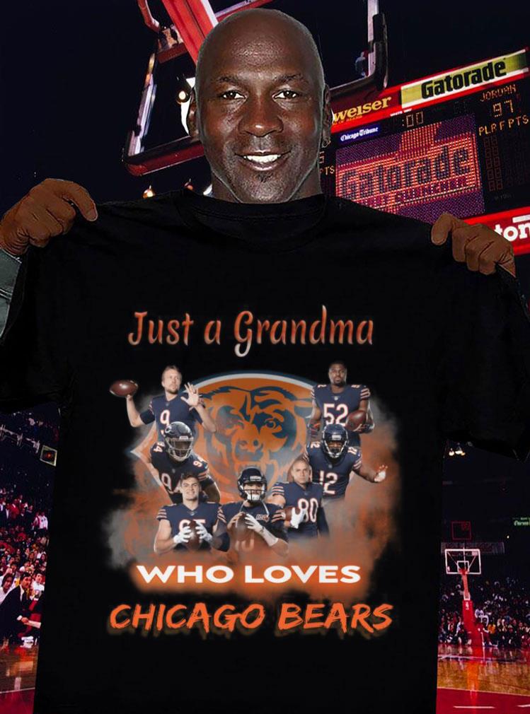 Original Just a grandma who Loves Chicago Bears Shirt 3 Just a grandma who Loves Chicago Bears Shirt