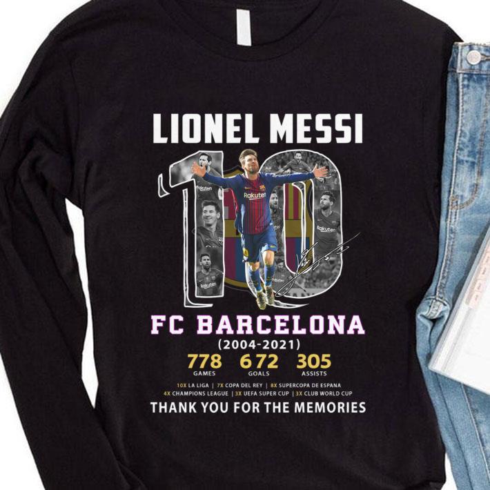 Premium Lionel Messi No. 10 FC Barcelona 2004-2021 778 games 672 goal 305 assists signature thank you for the memories shirt 4 Lionel Messi No. 10 FC Barcelona 2004-2021 778 games 672 goal 305 assists signature thank you for the memories shirt