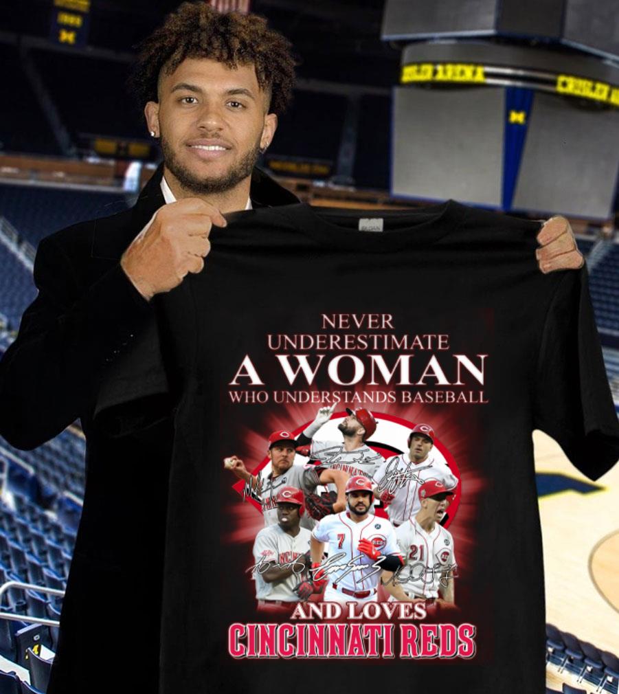 Never Underestimate A Woman Who Understands Baseball And Love Cincinnati Reds MLB Signatures Shirt