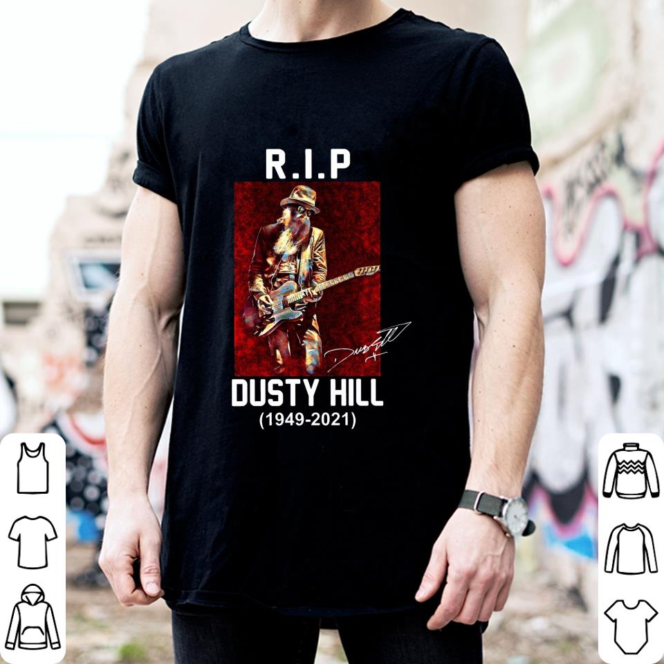 Original R.I.P Dusty Hill 1949-2021 Signature ZZ Top Band Shirt 2 R.I.P Dusty Hill 1949-2021 Signature ZZ Top Band Shirt