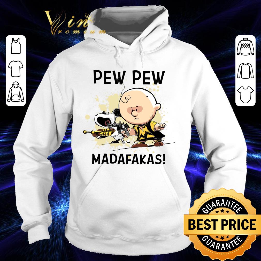 Best Snoopy Charlie Brown Pew Pew Madafakas Shirt 4 Snoopy Charlie Brown Pew Pew Madafakas Shirt