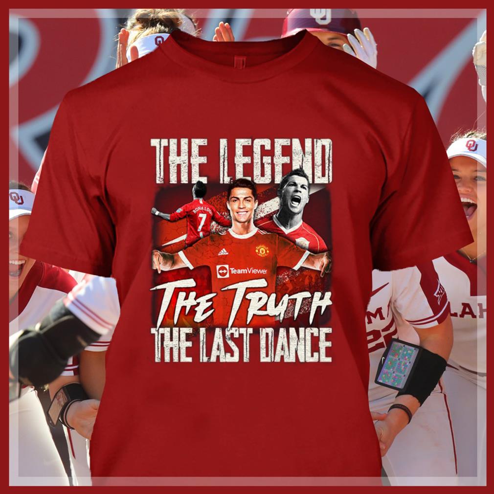 Awesome The Legend The Truth The Last Dance Cristiano Ronaldo Welcome Back Home CR7 Shirt 4 The Legend The Truth The Last Dance Cristiano Ronaldo Welcome Back Home CR7 Shirt