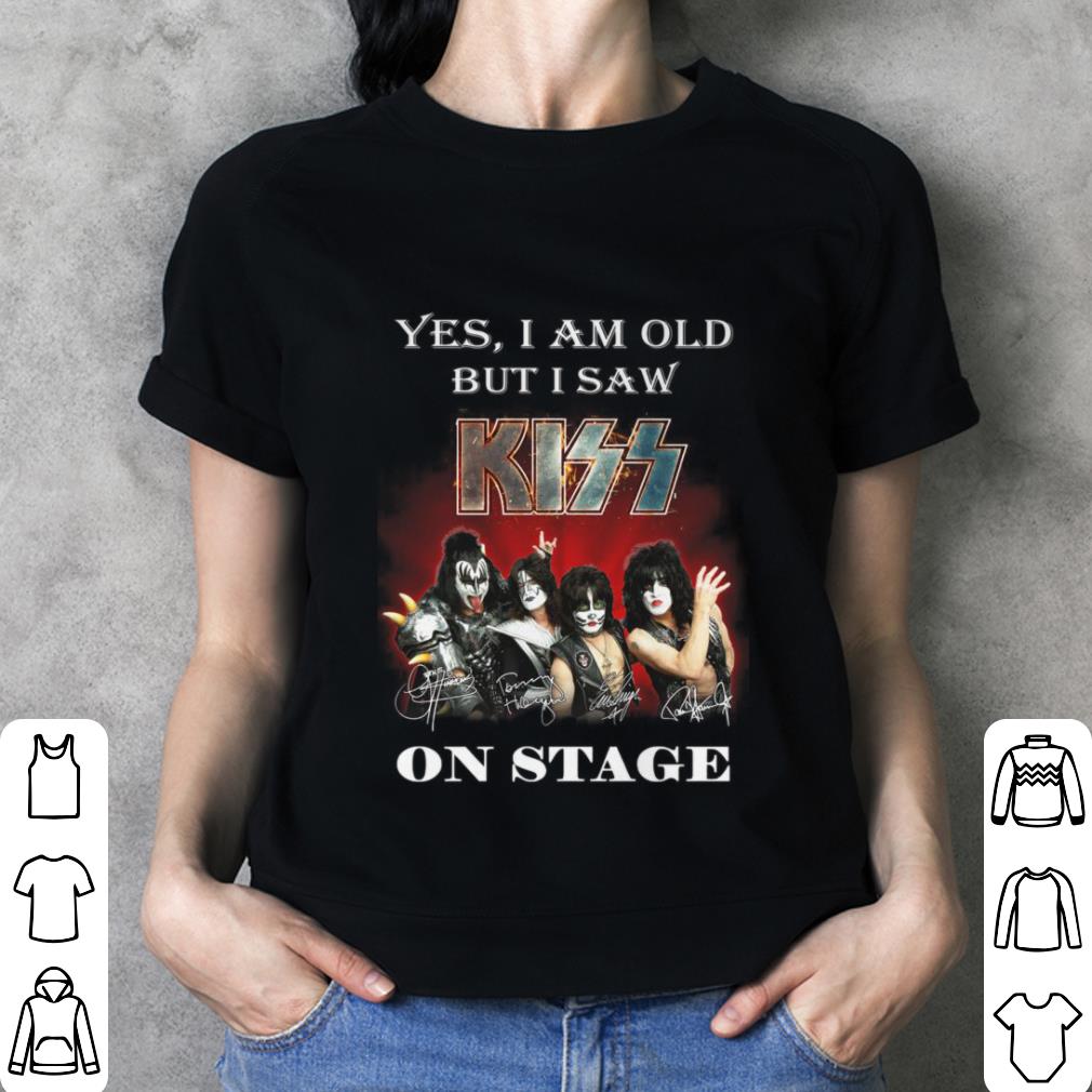 Awesome Yes i am old but i saw Kiss band member on stage signatures shirt 3 Yes i am old but i saw Kiss band member on stage signatures shirt