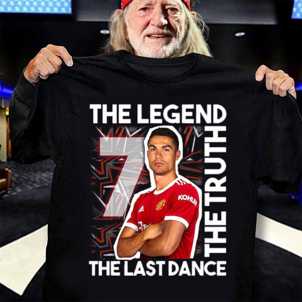 Best CR7 The Legend The Truth The Last Dance Cristiano Ronaldo Manchester United Shirt 3 CR7 The Legend The Truth The Last Dance Cristiano Ronaldo Manchester United Shirt