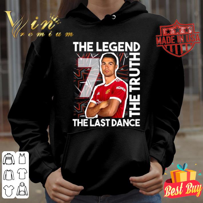 Best CR7 The Legend The Truth The Last Dance Cristiano Ronaldo Manchester United Shirt 4 CR7 The Legend The Truth The Last Dance Cristiano Ronaldo Manchester United Shirt