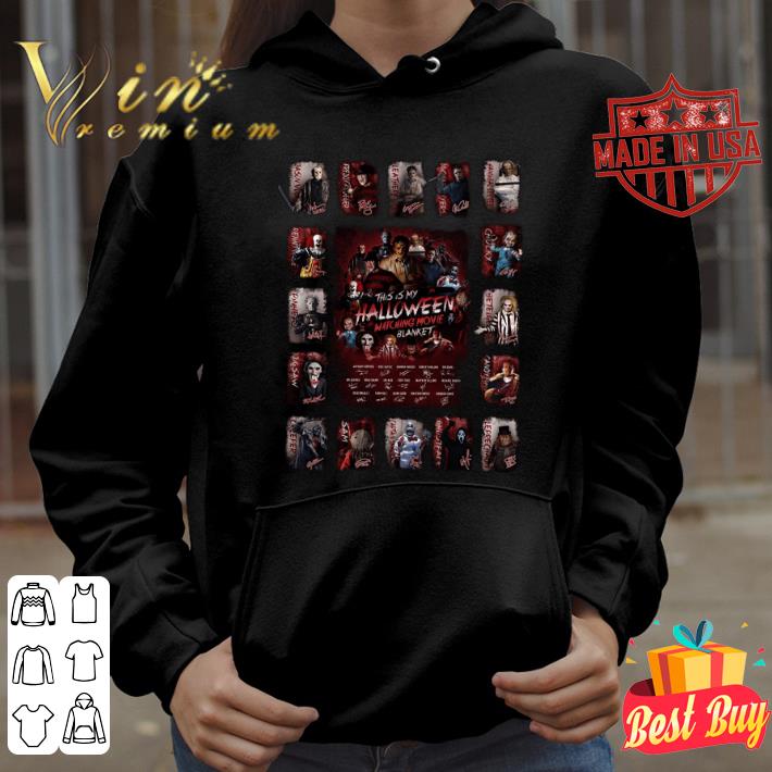 Original Horror Movies Characters This Is My Halloween Watching Movie Blanket Signatures Shirt 4 Horror Movies Characters This Is My Halloween Watching Movie Blanket Signatures Shirt