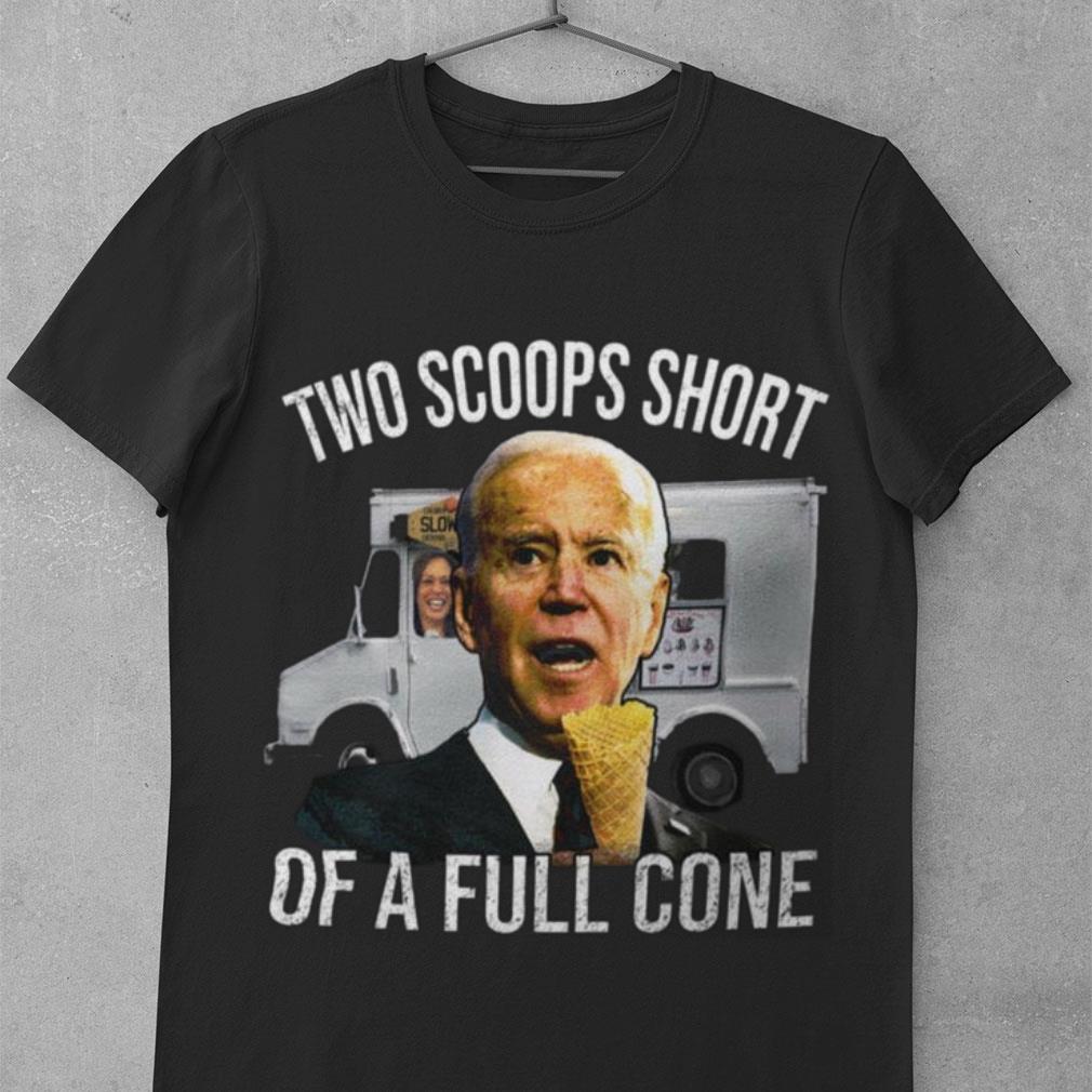 Official Kamala Harris Joe Biden Two Scoops Short Of A Full Cone Shirt 1 Kamala Harris Joe Biden Two Scoops Short Of A Full Cone Shirt